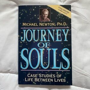 Journey of Souls: Case Studies of Life Between Lives. By: Michael Newton PHD